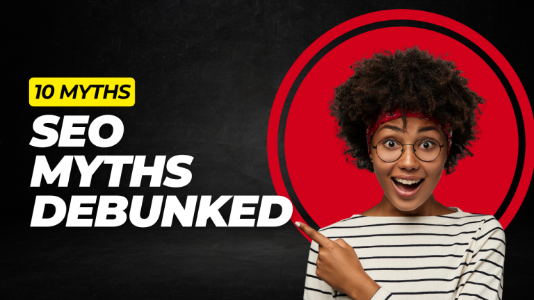 Top 10 Myths About SEO Debunked